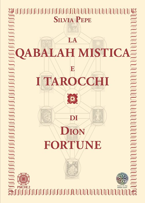 La Qabalah mistica e i tarocchi di Dion Fortune