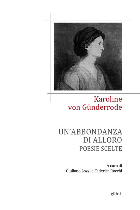 Un'abbondanza di alloro. Poesie scelte