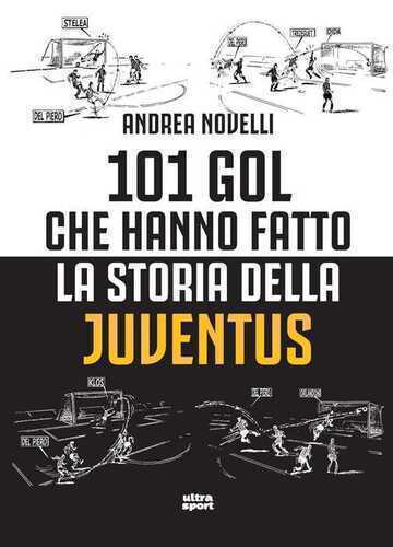 101 gol che hanno fatto la storia della Juventus
