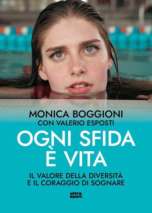 Ogni sfida è vita. Il valore della diversità e il coraggio di sognare