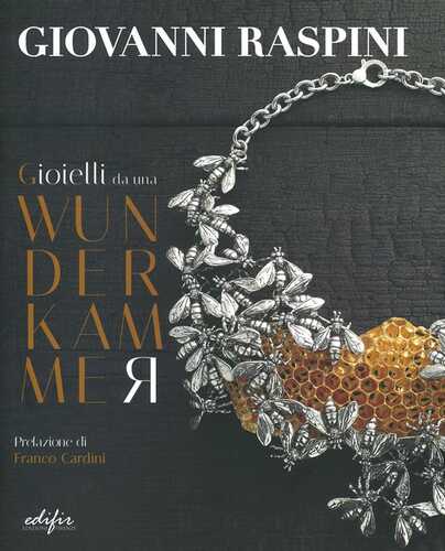 Gioielli da una Wunderkammer-Jewellery from a Wunderkammer. Ediz. a colori