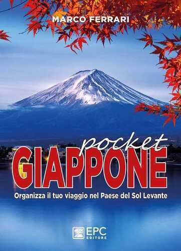 Giappone pocket. Organizza il tuo viaggio nel Paese del Sol Levante. Nuova ediz.