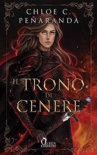 Il trono di cenere. An heir comes to rise. Vol. 3