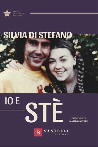 Io e Stè — Silvia Di Stefano