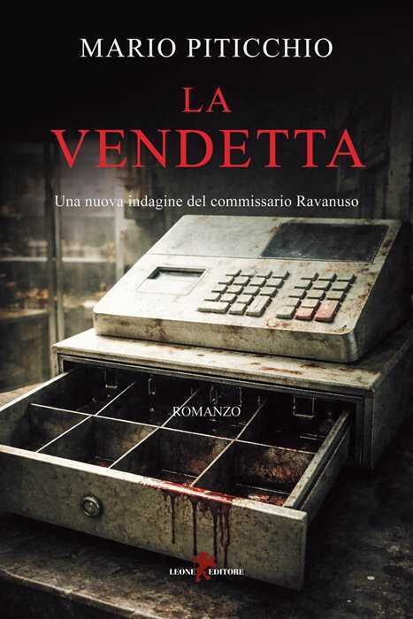 La vendetta. Una nuova indagine del commissario Ravanuso
