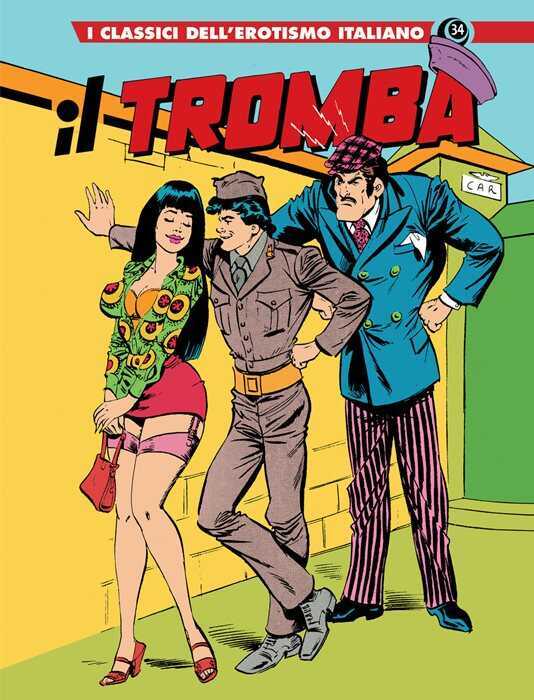 Il Tromba. I classici dell'erotismo italiano. Vol. 34