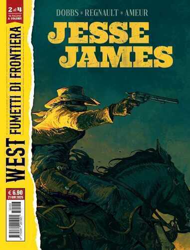 Jesse James. Wild Bill Hicock. West. Fumetti di frontiera. Vol. 2