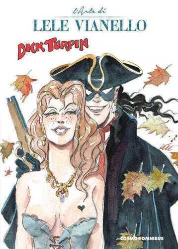 Dick Turpin e altre storie. L'arte di Lele Vianello
