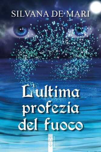 L'ultima profezia del fuoco