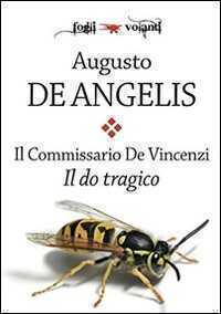 Il do tragico. Il commissario De Vincenzi