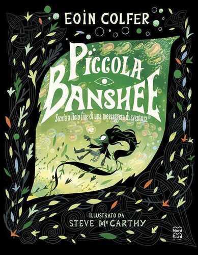 Piccola Banshee. Storia a lieto fine di una messaggera di sventura. Ediz. a colori