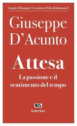 Attesa. La passione e il sentimento del tempo