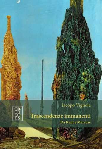 Trascendenze immanenti. Da Kant a Marcuse