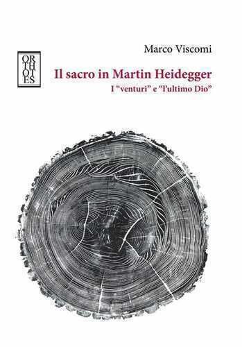 Il sacro in Martin Heidegger. I «venturi» e «l'ultimo Dio»