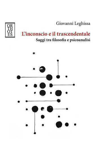 L'inconscio e il trascendentale. Saggi tra filosofia e psicoanalisi