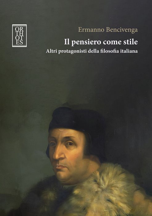 Il pensiero come stile. Altri protagonisti della filosofia italiana