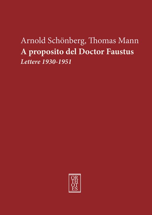 A proposito del doctor Faustus. Lettere 1930-1951