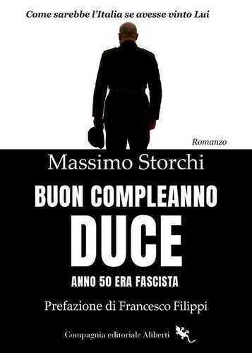 Buon compleanno duce. Anno 50 Era fascista