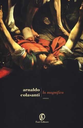 La magnifica — Arnaldo Colasanti