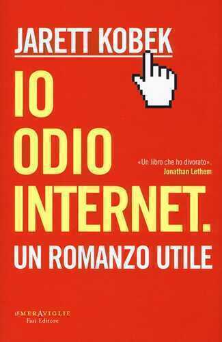 Io odio internet — Jarett Kobek