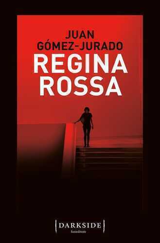 Regina rossa — Juan Gomez-Jurado