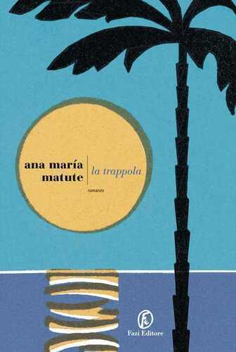 La trappola — Ana Maria Matute