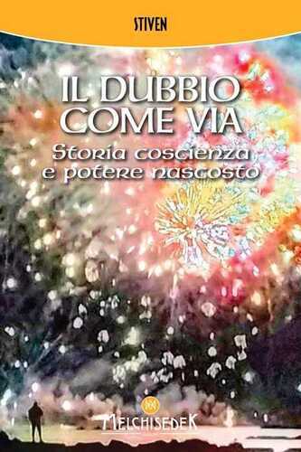 Il dubbio come via. Storia, coscienza e potere nascosto
