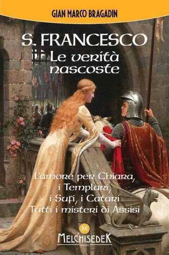 S. Francesco. Le verità nascoste