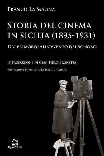 Storia del cinema in Sicilia (1895-1931). Dai primordi all'avvento del sonoro