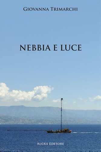 Nebbia e luce — Giovanna Trimarchi