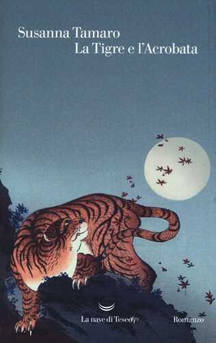 La tigre e l'acrobata — Susanna Tamaro