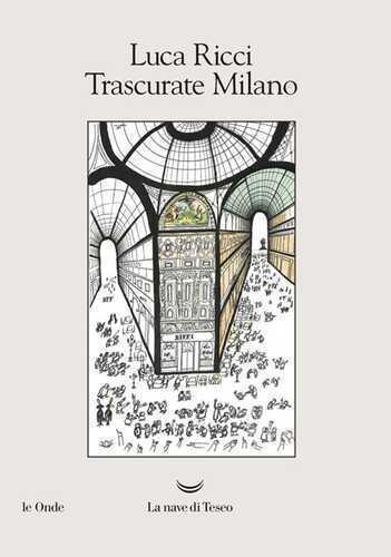 Trascurate Milano — Luca Ricci