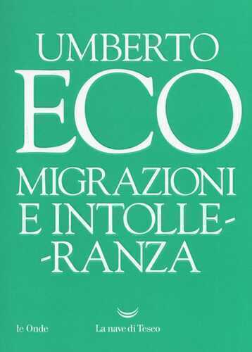 Migrazioni e intolleranza — Umberto Eco