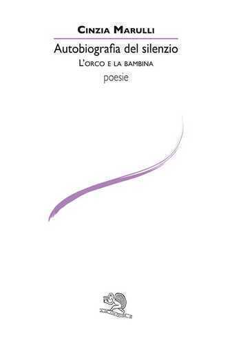 Autobiografia del silenzio. L'orco e la bambina