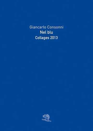 Nel blu. Collages 2013. Ediz. illustrata