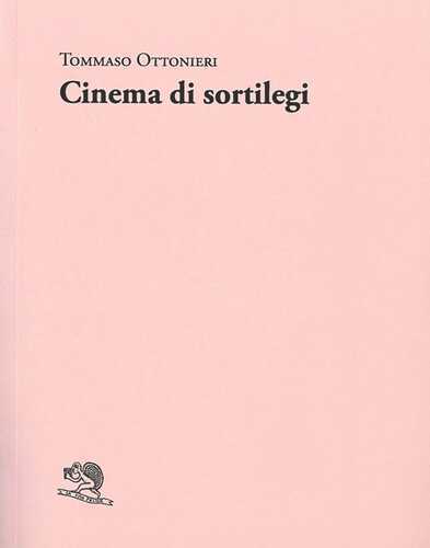 Cinema di sortilegi — Tommaso Ottonieri