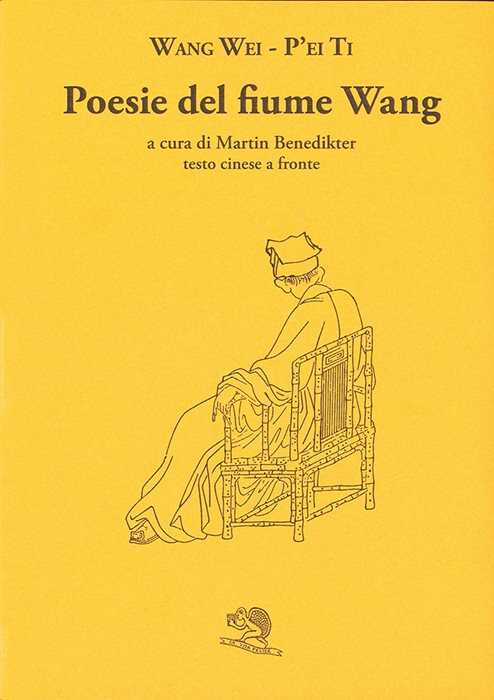 Poesie del fiume Wang. Testo cinese a fronte