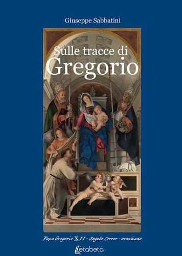 Sulle tracce di Gregorio. Papa Gregorio XII Angelo Correr - veneziano