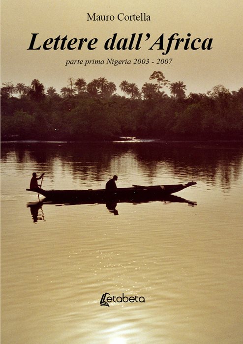 Lettere dall’Africa. Vol. 1: Nigeria 2003-2007