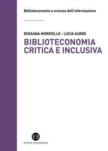 Biblioteconomia critica e inclusiva. Teorie, pratiche e prospettive