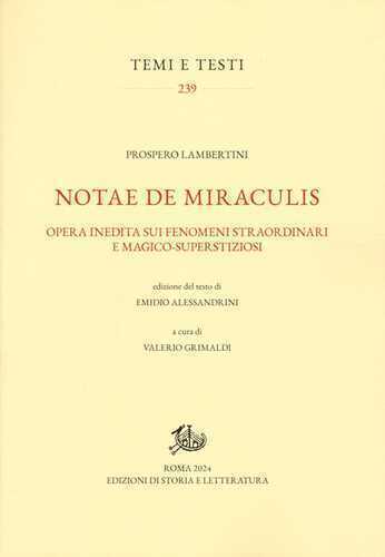 Notae de miraculis. Opera inedita sui fenomeni straordinari e magico-superstizioni