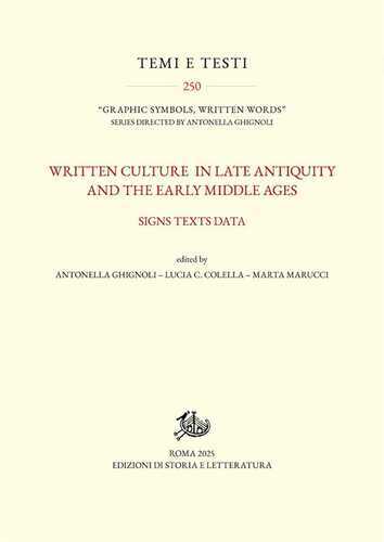 Written culture in late antiquity and the early Middle Ages. Signs texts data