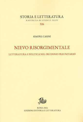 Nievo risorgimentale. Letteratura e politica nel decennio preunitario