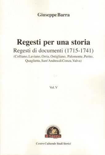 Regesti per una storia. Vol. 5: Regesti di documenti (1715-1741)