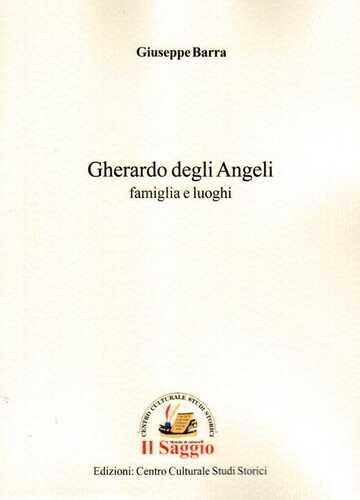 Gherardo degli Angeli. Famiglia e luoghi