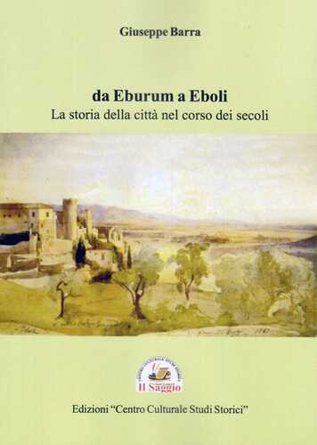 Da Eburum a Eboli. La storia della città nel corso dei secoli