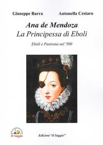 Anna de Mendoza, La principessa di Eboli. Eboli e Pastrana nel '500