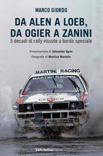 Da Alen a Loe, da Ogier a Zanini. 5 decadi di rally vissute a bordo speciale