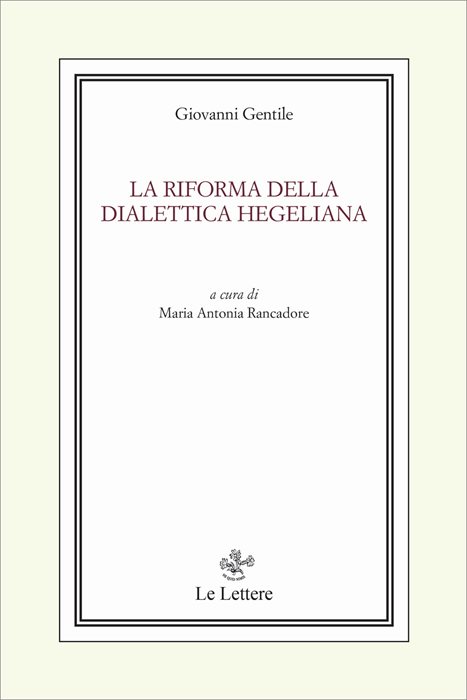 La riforma della dialettica hegeliana — Giovanni Gentile
