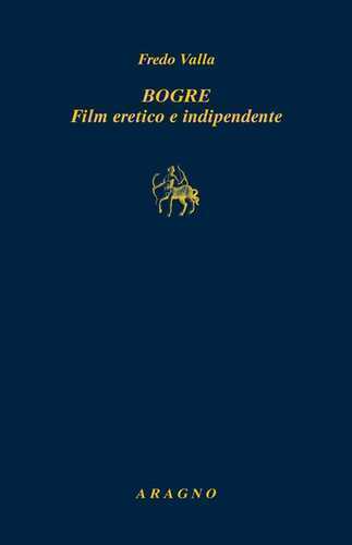 Bogre. Film eretico e indipendente